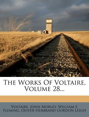 The Works of Voltaire, Volume 28... Paperback