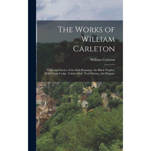 The Works of William Carleton (Hardcover)