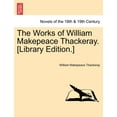 thumbnail image 1 of The Works of William Makepeace Thackeray. [Library Edition.] (Paperback), 1 of 1