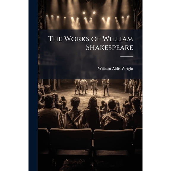 The Works of William Shakespeare : King John. King Richard Ii. King Henry Iv, Pts. 1-2. King Henry V (Paperback)