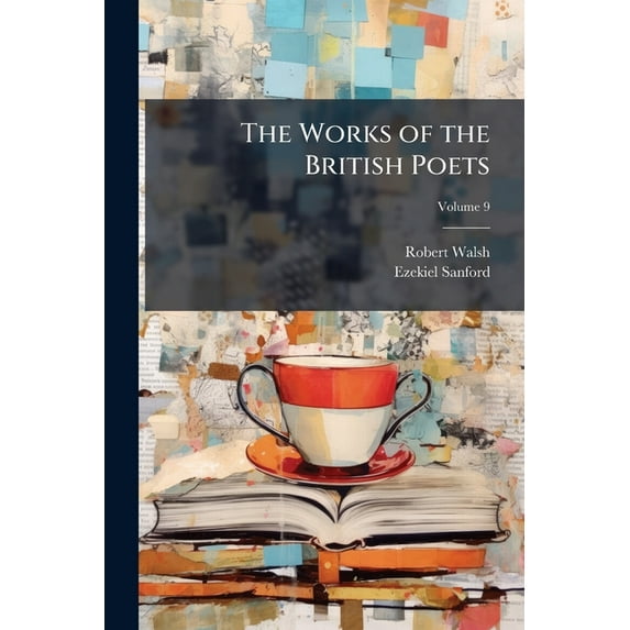 The Works of the British Poets : With Lives of the Authors, Volume 9 (Paperback)