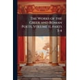 thumbnail image 1 of The Works of the Greek and Roman Poets, Volume 11, parts 3-4 (Paperback), 1 of 1