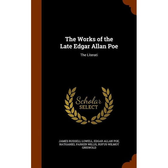 The Works of the Late Edgar Allan Poe : The Literati (Hardcover)