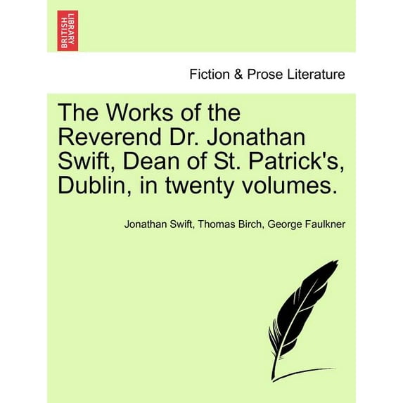 The Works of the Reverend Dr. Jonathan Swift, Dean of St. Patrick's, Dublin, in twenty volumes., (Paperback)