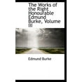thumbnail image 1 of The Works of the Right Honourable Edmund Burke, Volume III (Hardcover), 1 of 1