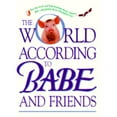 thumbnail image 1 of Pre-Owned The World According to Babe and Friends (Hardcover) 0679894470 9780679894476, 1 of 1