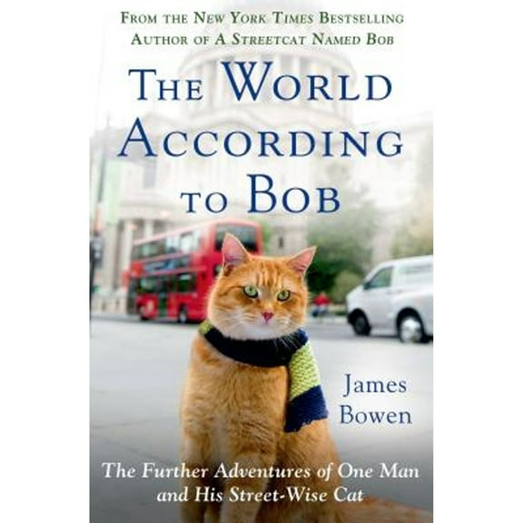 Pre-Owned The World According to Bob: The Further Adventures of One Man and His Streetwise Cat Paperback