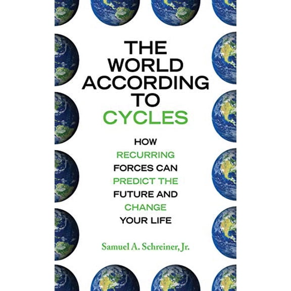 Pre-Owned The World According to Cycles: How Recurring Forces Can Predict the Future and Change Your Life Hardcover