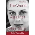 thumbnail image 1 of Pre-Owned The World Against Her Skin (Paperback) 099944574X 9780999445747, 1 of 1