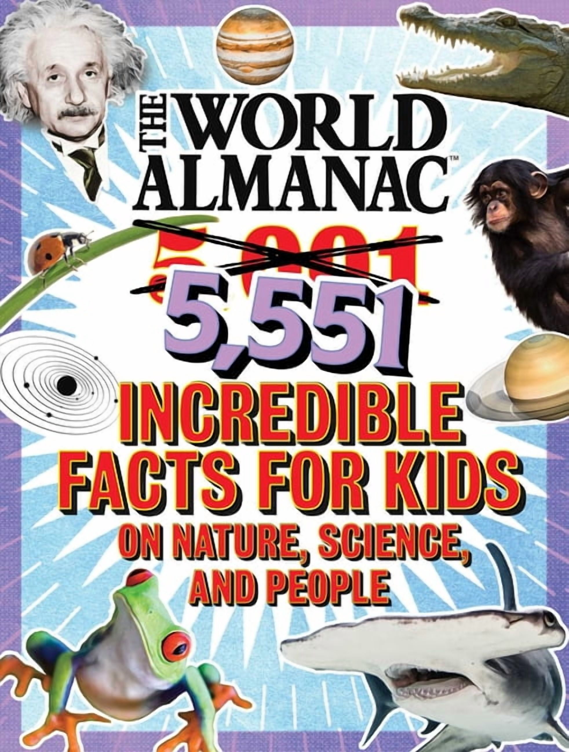 The World Almanac 5,001 Incredible Facts for Kids on Nature, Science, and People: Updated with Over 550 All-New Facts!, (Hardcover)