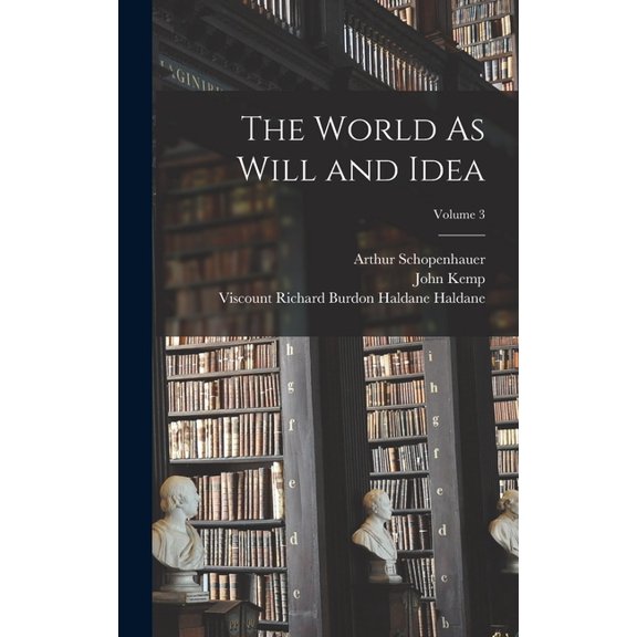 The World As Will and Idea; Volume 3, (Hardcover)