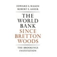 thumbnail image 1 of World Bank since Bretton Woods, (Paperback), 1 of 1