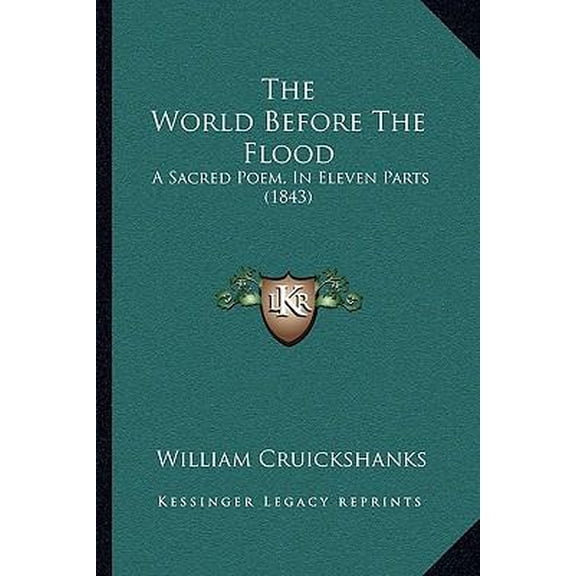 The World Before the Flood: A Sacred Poem, in Eleven Parts (1843) Paperback