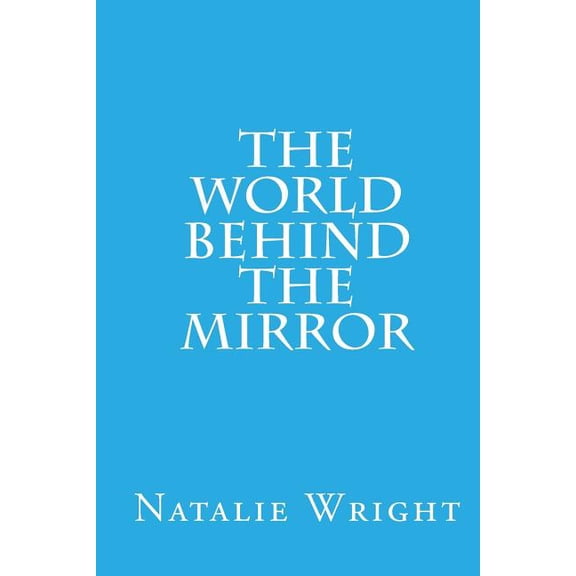 The World Behind the Mirror