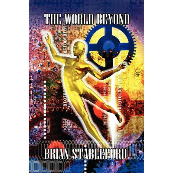 The World Beyond: A Sequel to S. Fowler Wright's Classic Science Fiction Novel, the World Below, (Paperback)