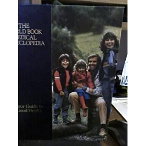 Pre-Owned The World Book Medical Encyclopedia: Your Guide to Good Health (Hardcover) 0716631954 9780716631958