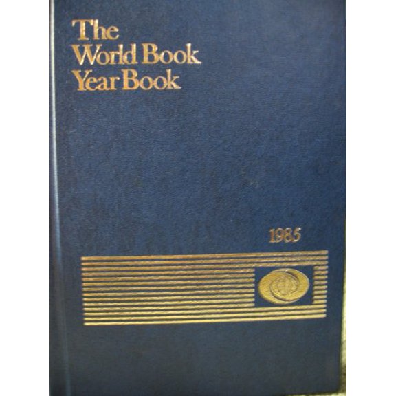Pre-Owned The World Book Year Book 1985 (1985, Year Book) (Hardcover) 071660485X 9780716604853