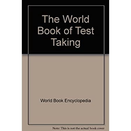 Pre-Owned The World Book of Test Taking (Hardcover) 0716631512 9780716631514