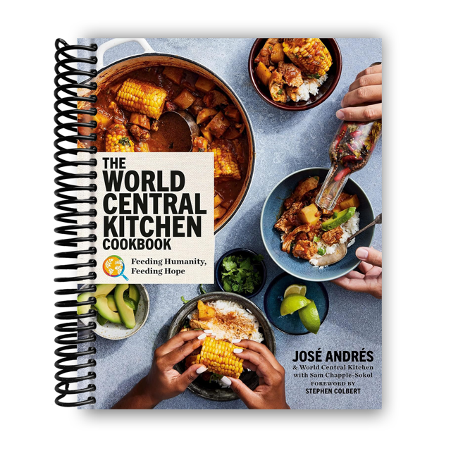 The World Central Kitchen Cookbook Feeding Humanity, Feeding Hope