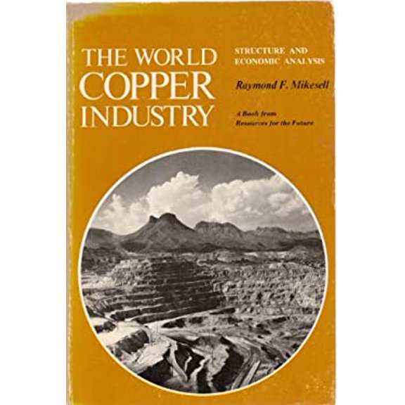 Pre-Owned The World Copper Industry : Structure and Economic Analysis 9780801822704 Used