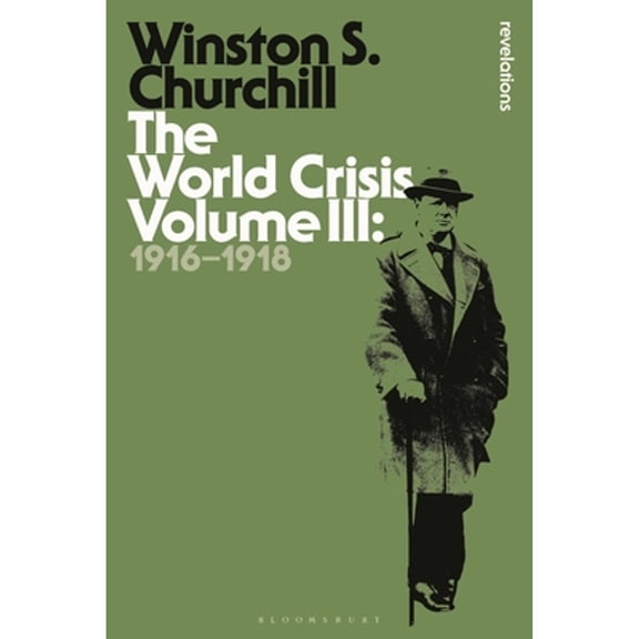 Pre-Owned The World Crisis Volume III: 1916-1918 (Bloomsbury Revelations)