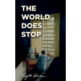 thumbnail image 1 of The World Does Stop, (Paperback), 1 of 1