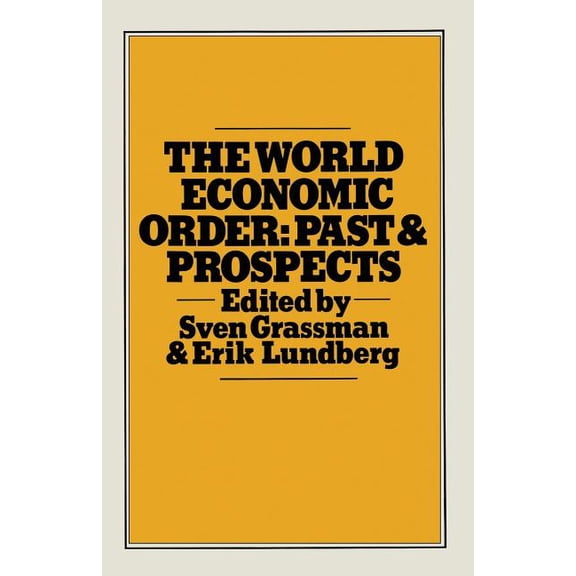 The World Economic Order: Past and Prospects, (Paperback)