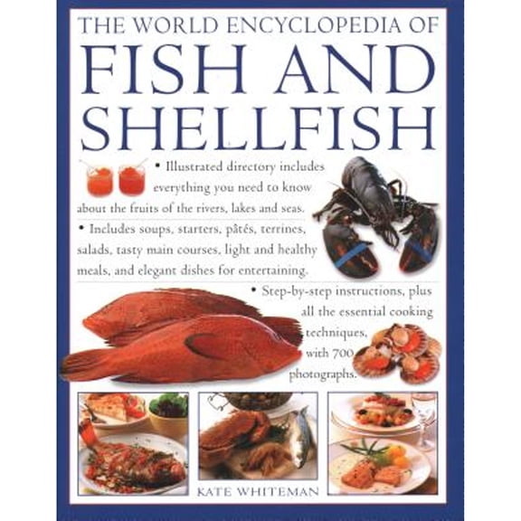 Pre-Owned Fish & Shellfish, The World Encyclopedia of: Illustrated directory contains everything you need to know about the fruits of the rivers, lakes and ... ... cooking techniques, with Paperback