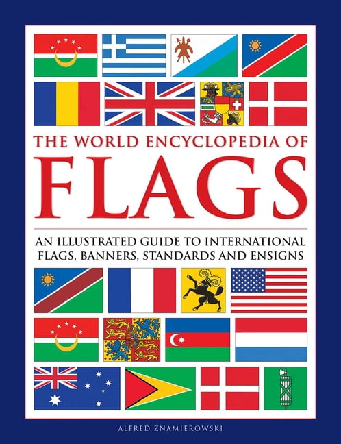 Alfred Znamierowski, The World Encyclopedia of Flags, Hardcover