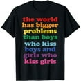 thumbnail image 1 of The World Has Bigger Problems LGBT Community Gay Pride T-Shirt, 1 of 5