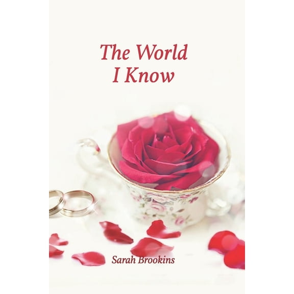 The World I Know : Sarah Michelle Brookins (Paperback)