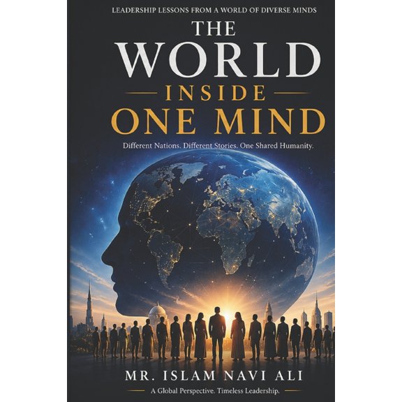 The World Inside One Mind: Lessons, Leadership, and Wisdom from Across the Globe, (Paperback)