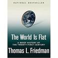 thumbnail image 1 of Pre-Owned The World Is Flat: A Brief History of the Twenty-First Century (Hardcover) 078627722X 9780786277223, 1 of 1