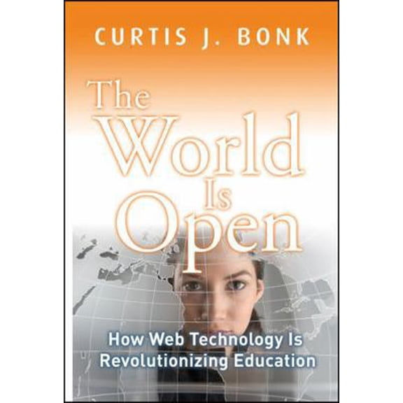Pre-Owned The World Is Open: How Web Technology Is Revolutionizing Education (Hardcover) 0470461306 9780470461303