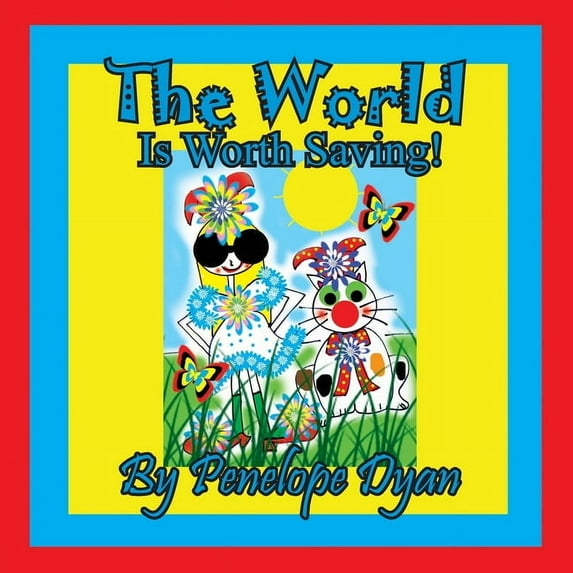 The World Is Worth Saving!, (Paperback)
