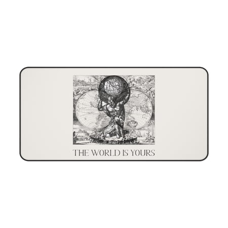 The World Is Yours IV | World Map Atlas Desk Mat - 15.5" × 31"