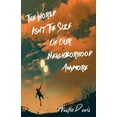 thumbnail image 1 of The World Isnt the Size of Our Neighborhood Anymore Paperback 1948712490 9781948712491 Austin Davis, 1 of 1