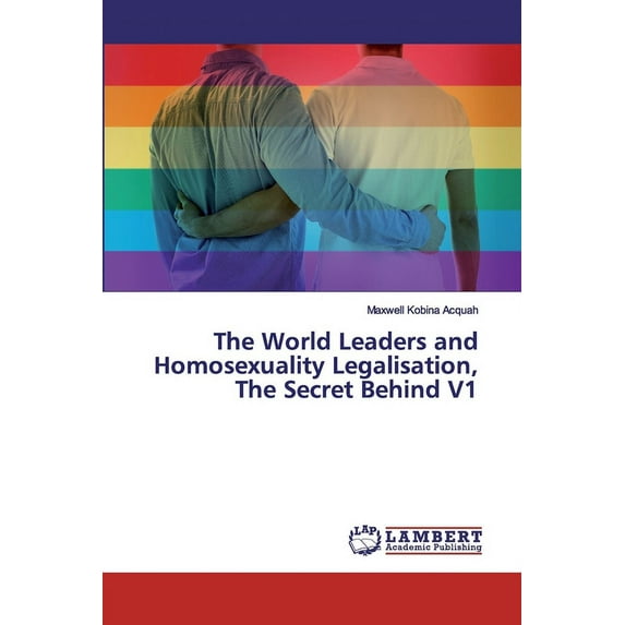 The World Leaders and Homosexuality Legalisation, The Secret Behind V1 (Paperback)