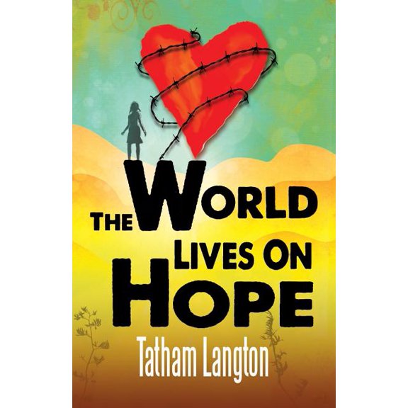 The World Lives On Hope (Paperback)