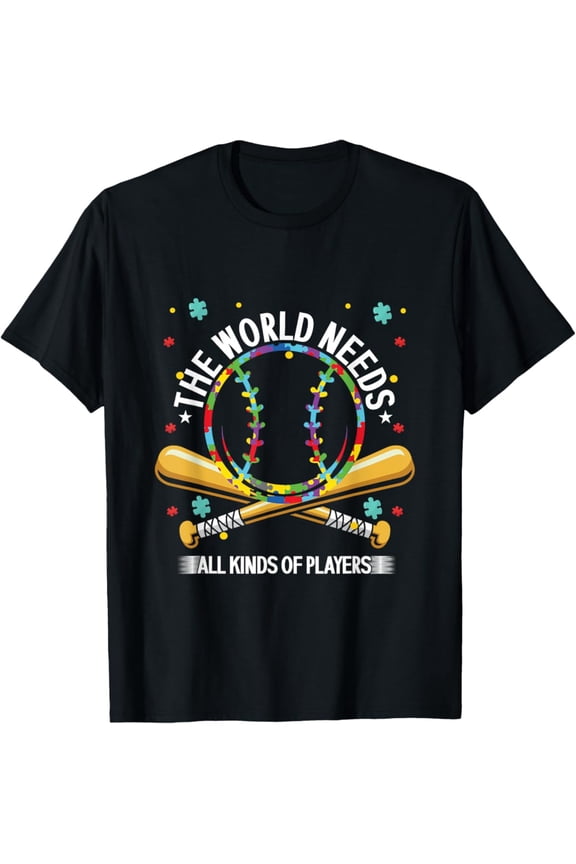 The World Needs All Kinds Of Players Baseball Autism Support T-Shirt