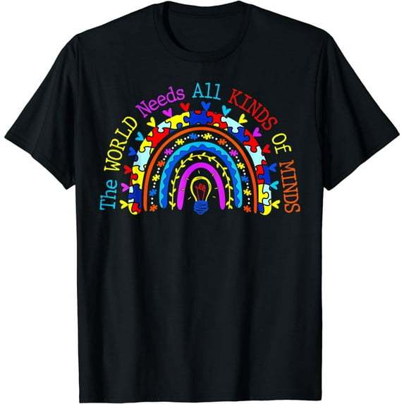 The World Needs All Kinds of Minds Rainbow Autism Awareness T-Shirt