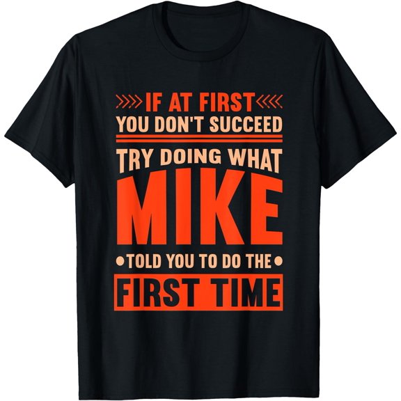 The World Needs More Mikes Quote Funny Mike Name T-Shirt