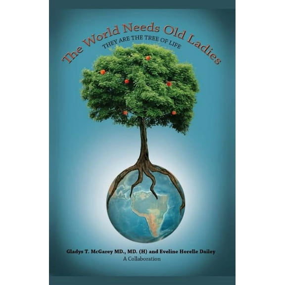 The World Needs Old Ladies, (Paperback)