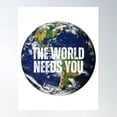 thumbnail image 1 of The World Needs You Poster Wall Art, Modern Wall Decor, 12x18 UNFRAMED, 1 of 3
