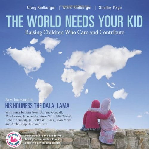 Pre-Owned The World Needs Your Kid: Raising Children Who Care and Contribute Paperback