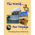 thumbnail image 1 of The World...Our Voyage, (Paperback), 1 of 1