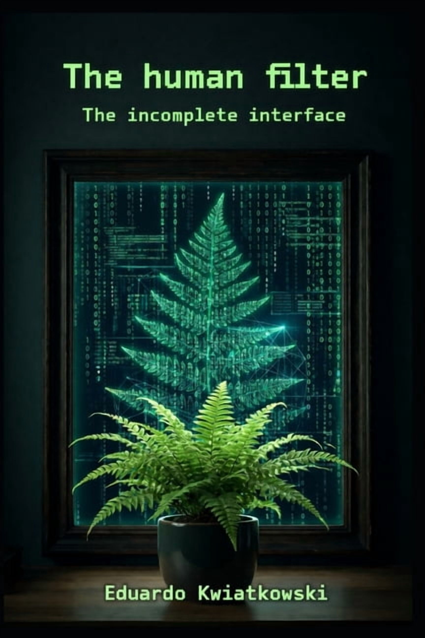 The World Registry: The Architecture of The Human Filter: The Incomplete Interface, Book 1, (Paperback)