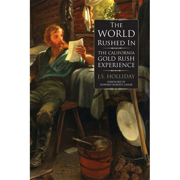 The World Rushed in: The California Gold Rush Experience, (Paperback)
