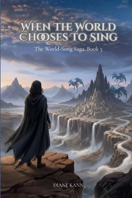The World-Song Saga When the World Chooses to Sing, Book 5, (Paperback)