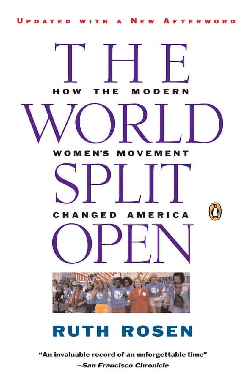 The World Split Open: How the Modern Women's Movement Changed America ...